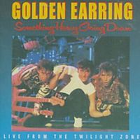 Golden Earring - Something Heavy Going Down [Import]