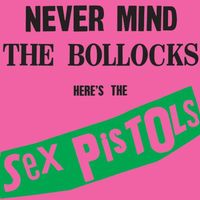 Sex Pistols - Never Mind The Bollocks [180 Gram]