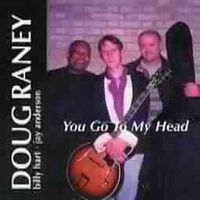 Doug Raney - You Go to My Head