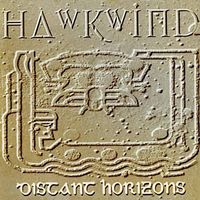 Hawkwind - Distant Horizons [Vinyl]