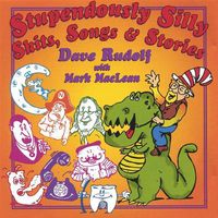Dave Rudolf - Stupendously Silly Skits Songs & Stories