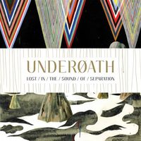 Underoath - Lost in the Sound of Separation *