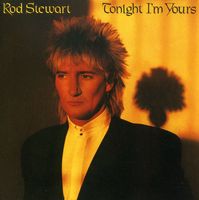 Rod Stewart - Tonight I'm Yours [Import]