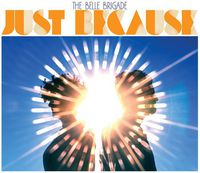 The Belle Brigade - Just Because [Vinyl]