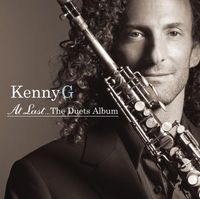 Kenny G - At Last: The Duets Album