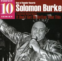 Solomon Burke - Essential Recordings: It Don't Get No Better Than This