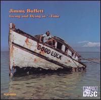 Jimmy Buffett - Living & Dying in 3/4 Time