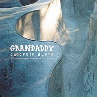 Grandaddy - Concrete Dunes