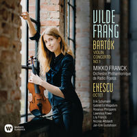 Vilde Frang - Bartok: Violin Concerto No. 1, Enescu: Octet for Strings