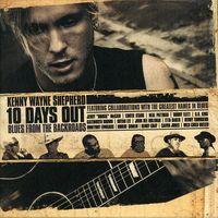 Kenny Wayne Shepherd - 10 Days Out: Blues From The Backroads