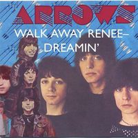 Arrows - Walk Away Renee: Dreamin