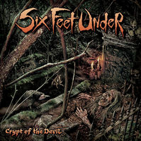 Six Feet Under - Crypt of the Devil
