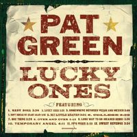 Pat Green - Lucky Ones