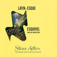Esquivel - Latin-Esque / Exploring New Sounds in Hi-Fi