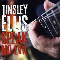 Tinsley Ellis - Speak No Evil