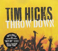 Tim Hicks - Throw Down