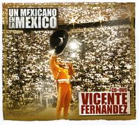 Vicente Fernandez - Un Mexicano En La Mexico [Import]