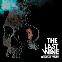 Charles Wain - Last Wave / O.S.T. [180 Gram]