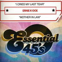 Ernie K-Doe - I Cried My Last Tear / Mother in Law