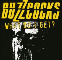 Buzzcocks - What Do I Get [Import]