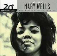 Mary Wells - 20th Century Masters: Millennium Collection