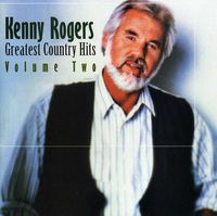 Kenny Rogers - Greatest Country Hits, Vol. 2