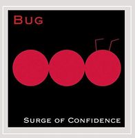 Bug - Surge Of Confidence