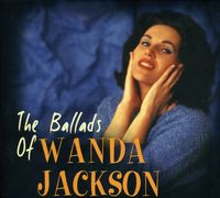 Wanda Jackson - Ballads Of Wanda Jackson [Import]