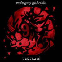 Rodrigo Y Gabriela - 9 Dead Alive [Vinyl]