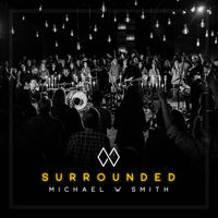 Michael Smith W - Surrounded