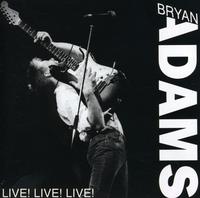 Bryan Adams - Live! Live! Live!
