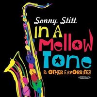 Sonny Stitt - In a Mellow Tone & Other Favorites