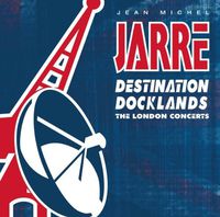 Jean-Michel Jarre - Destination Docklands 1988