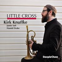 Kirk Knuffke - Little Cross