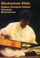 Debashish Bhattacharya - Hindustani Slide: Indian Classical Guitar