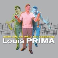 Louis Prima - Jump, Jive and Wail: Essential