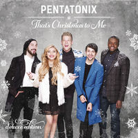 Pentatonix - That's Christmas To Me [Deluxe]