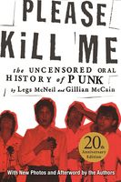 Legs Mcneil  / Mccain,Gillian - Please Kill Me: The Uncensored Oral History of Punk 20th Anniversary Edition