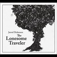 Jarrod Dickenson - Lonesome Traveler