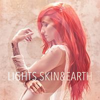 Lights - Skin&Earth [Import]