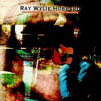 Ray Wylie Hubbard - Crusades of the Restless Nights