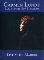 Carmen Lundy - Jazz and the New Songbook: Live at the Madrid