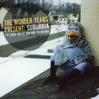 The Wonder Years - Suburbia I've Given You All and Now Im Nothing
