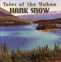Hank Snow - Tales Of The Yukon [Import]