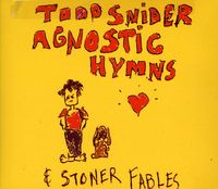 Todd Snider - Agnostic Hymns and Stoner Fables