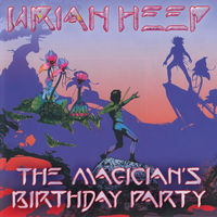 Uriah Heep - Magician's Birthday Party
