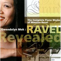 Gwendolyn Mok - Complete Piano Works of Ravel
