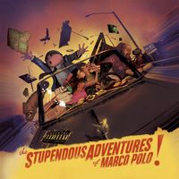 Marco Polo - Stupendous Adventures of Marco Polo