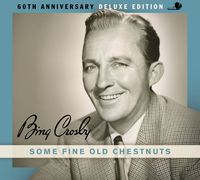 Bing Crosby - Some Fine Old Chestnuts