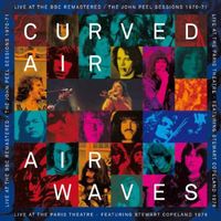 Curved Air - Airwaves - Live At The Bbc/Live At The Paris Theater